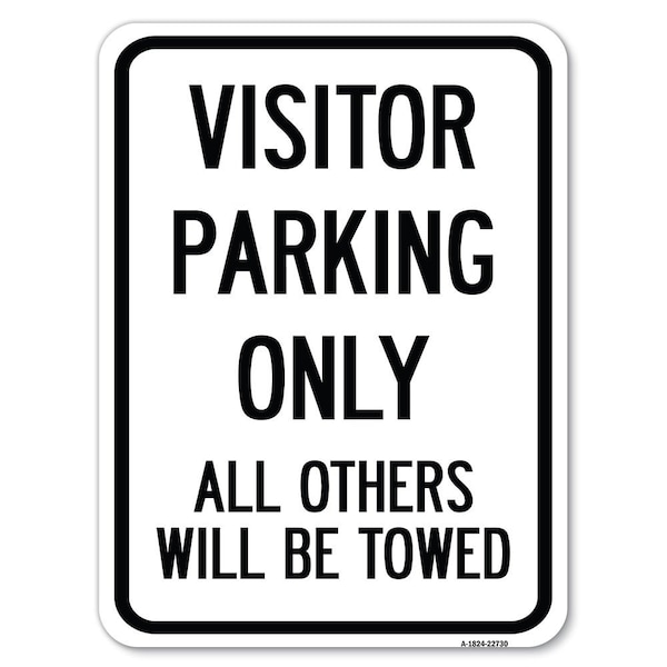 Visitor Parking All Others Towed Heavy-Gauge Alum Rust Proof Parking Sign, 18" x 24", A-1824-22730